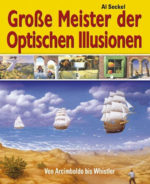 Große Meister der optischen Illusionen: Von Arcimboldo bis Whistler