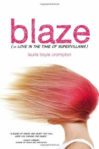 Blaze or Love in the Time of Supervillains