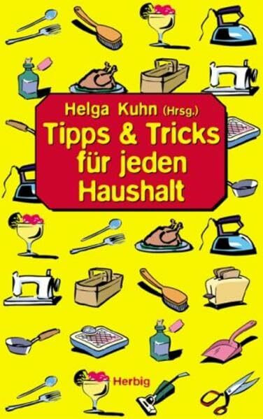Tipps & Tricks für jeden Haushalt