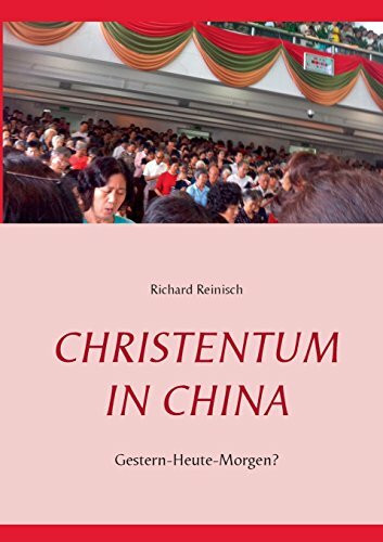 Christentum in China: Gestern - Heute - Morgen?