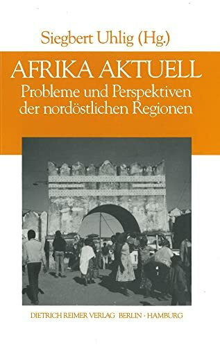 Afrika aktuell: Probleme und Perspektiven der nordöstlichen Regionen (Hamburger Beiträge zur Öffentlichen Wissenschaft)