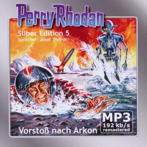Perry Rhodan Silber Edition 05 - Vorstoß nach Arkon (remastered)