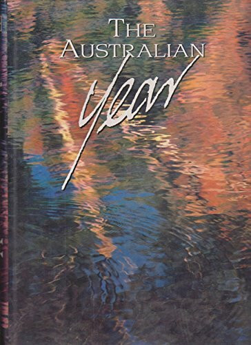 Australian Year: The Chronicle of Our Seasons and Celebrations