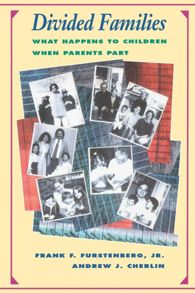Divided Families: What Happens to Children When Parents Part (FAMILY AND PUBLIC POLICY)