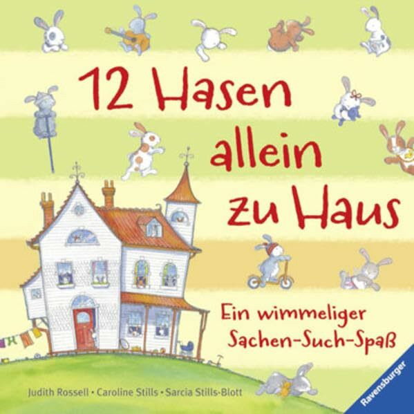 12 Hasen allein zu Haus: Ein wimmeliger Sachen-Such-Spaß