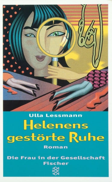Helenens gestörte Ruhe: Roman (Die Frau in der Gesellschaft)