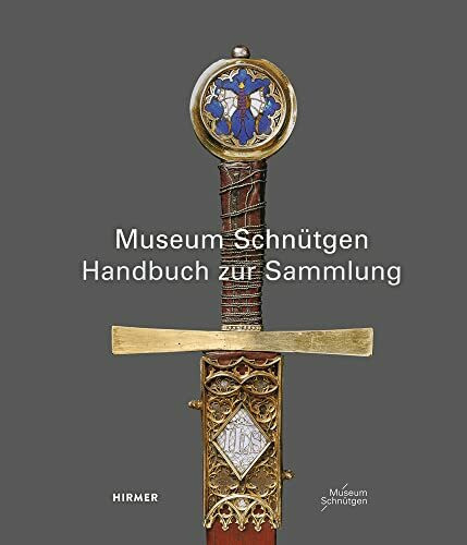 Museum Schnütgen: Handbuch zur Sammlung