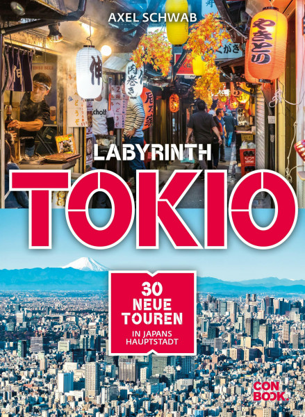 Labyrinth Tokio: 30 neue Touren in Japans Hauptstadt (Reiseführer mit Themenrouten für Stadtspaziergänge, Geheimtipps und 32 Karten) (Labyrinth Reiseführer)