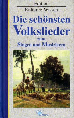 Die schönsten Volkslieder. Sonderausgabe. Zum Singen und Spielen