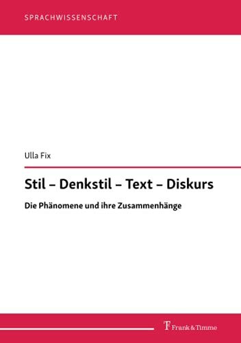 Stil - Denkstil - Text - Diskurs