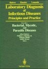 Laboratory Diagnosis of Infectious Diseases - Principles and Practice / Bacterial, Mycotic, and Parasitic Diseases: Vol. 1: Bacterial, Mycotic, and Parasitic... Laboratory Diagnosis of Infectious Diseases - Principles and Practice / Bacterial, Mycotic, and Parasitic Diseases: Vol. 1: Bacterial, Mycotic, and Parasitic Diseases