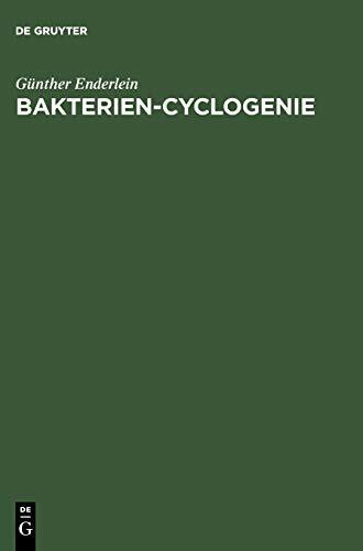 Bakterien-Cyclogenie: Prolegomena zu Untersuchungen über Bau, geschlechtliche und ungeschlechtliche Fortpflanzung und Entwicklung der Bakterien