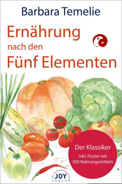 Ernährung nach den Fünf Elementen: Der Klassiker inkl. Poster mit 300 Nahrungsmitteln
