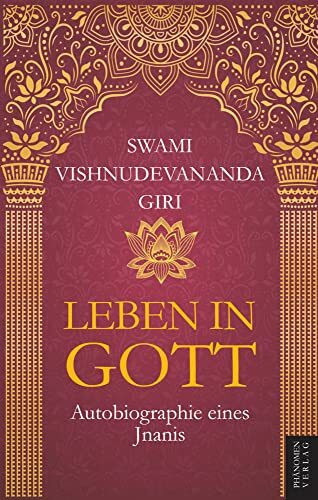 Leben in Gott: Autobiographie eines Jnanis