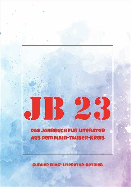 Jb '23. Das Jahrbuch für Literatur aus dem Main-Tauber-Kreis