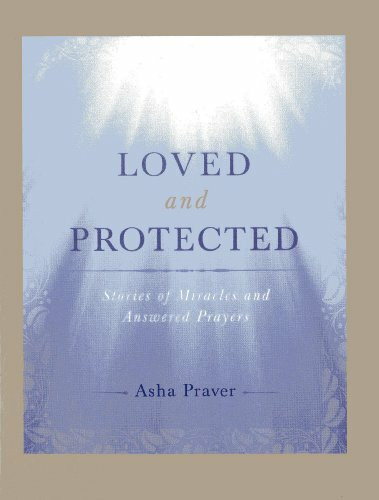 Loved and Protected: Stories of Miracles and Answered Prayers