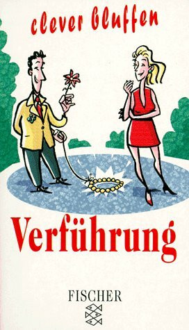 Clever bluffen: Verführung