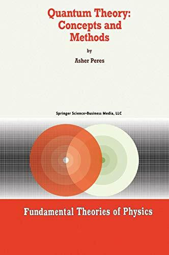 Quantum Theory: Concepts and Methods (Fundamental Theories of Physics, 57, Band 57)