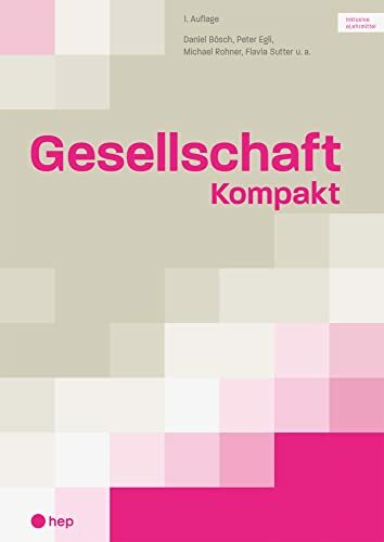 Gesellschaft Kompakt (Print inkl. digitaler Ausgabe) Gesellschaft Kompakt (Print inkl. digitaler Ausgabe)