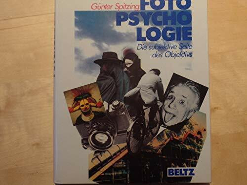 Fotopsychologie. Die subjektive Seite des Objektivs