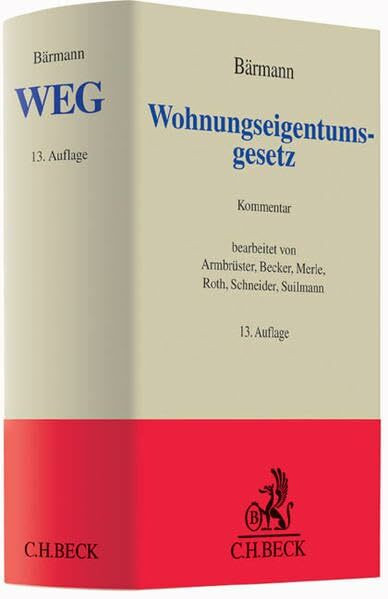 Wohnungseigentumsgesetz: Gesetz über das Wohnungseigentum und das Dauerwohnrecht (Grauer Kommentar)