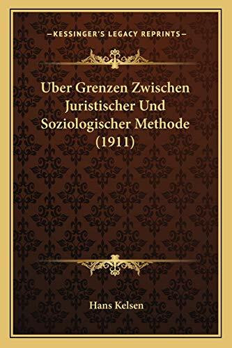 Uber Grenzen Zwischen Juristischer Und Soziologischer Methode (1911)