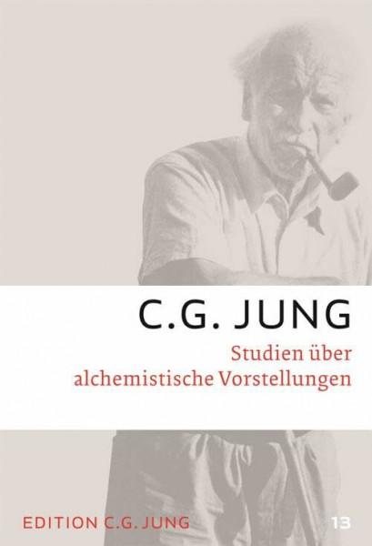 Studien über alchemistische Vorstellungen: Gesammelte Werke 13 (C.G.Jung, Gesammelte Werke 1-20 Broschur)