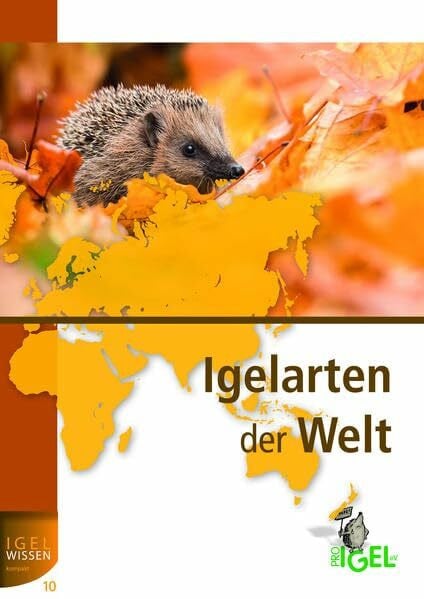 Igelarten der Welt (IGELWISSEN kompakt)