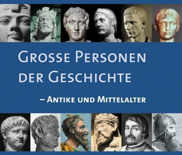 Große Personen der Geschichte: Antike und Mittelalter