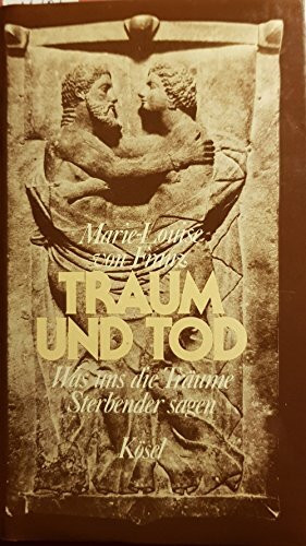 Traum und Tod. Was uns die Träume Sterbender sagen