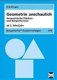 Geometrie anschaulich. Geometrische Flächen- und Körperformen