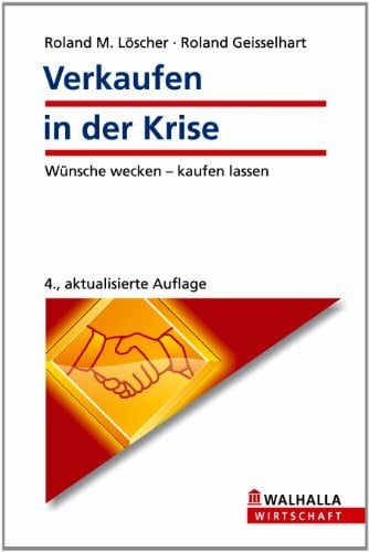 Verkaufen in der Krise: Wünsche wecken - kaufen lassen