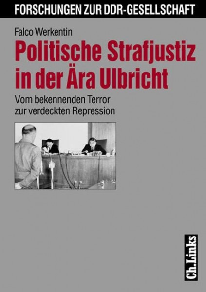 Politische Strafjustiz in der Ära Ulbricht