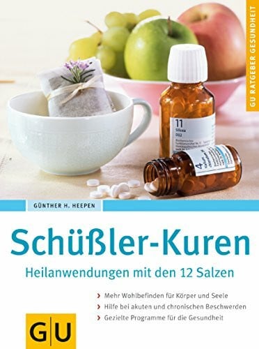 Schüßler-Kuren. Heilanwendungen mit den 12 Salzen
