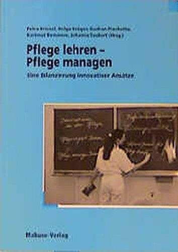 Pflege lehren, Pflege managen: Eine Bilanzierung innovativer Ansätze