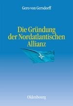 Die Gründung der Nordatlantischen Allianz