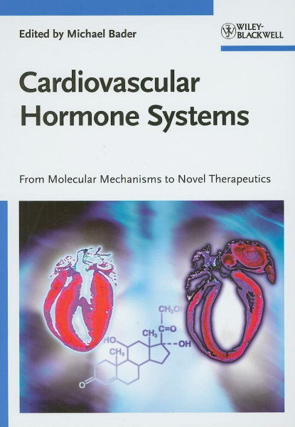 Cardiovascular Hormone Systems: From Molecular Mechanisms to Novel Therapeutics