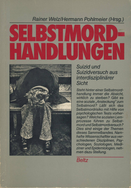 Selbstmordhandlungen. Suizid u. Suizidversuch aus interdisziplinärer Sicht.
