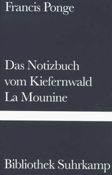 Das Notizbuch vom Kiefernwald und La Mounine (Bibliothek Suhrkamp)