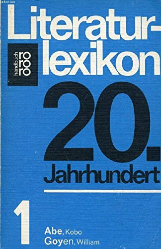 Literaturlexikon 20. Jahrhundert Bd. 1 Abe bis Goyen