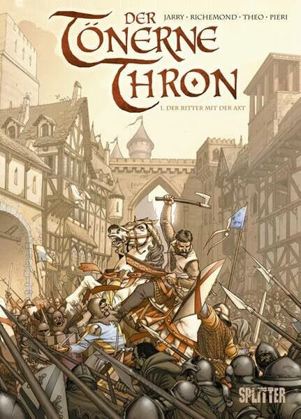 Der tönerne Thron. Band 1: Der Ritter mit der Axt