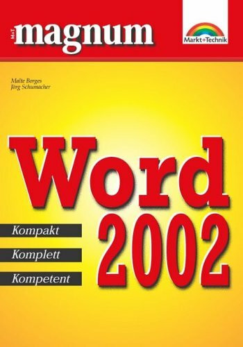 Word 2002 - MAGNUM . Kompakt, Komplett, Kompetent