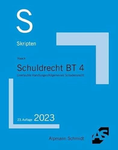 Skript Schuldrecht BT 4: Unerlaubte Handlungen / Allgemeines Schadensrecht (Skripten Zivilrecht) Skript Schuldrecht BT 4: Unerlaubte Handlungen / Allgemeines Schadensrecht (Skripten Zivilrecht)