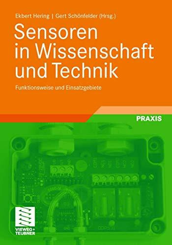 Sensoren in Wissenschaft und Technik: Funktionsweise und Einsatzgebiete
