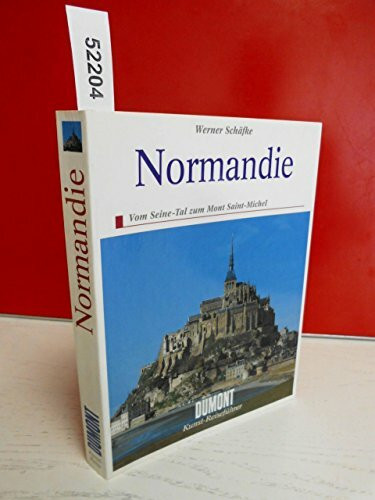 DuMont Kunst Reiseführer Normandie: Vom Seine-Tal zum Mont Saint Michel