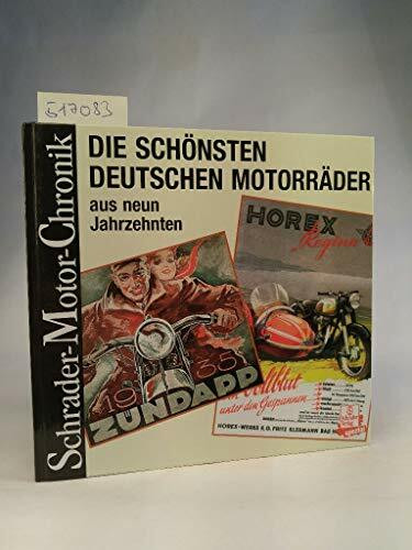 Die schönsten Motorräder aus neun Jahrzehnten (Schrader-Motor-Chronik)