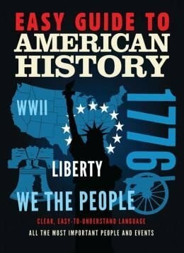 Easy Guide to American History: Clear, Easy-to-Und