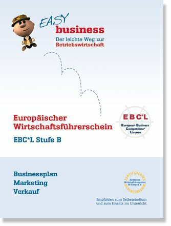 EBCL Stufe B, Easy Business Buch "Businessplan, Marketing, Verkauf"
