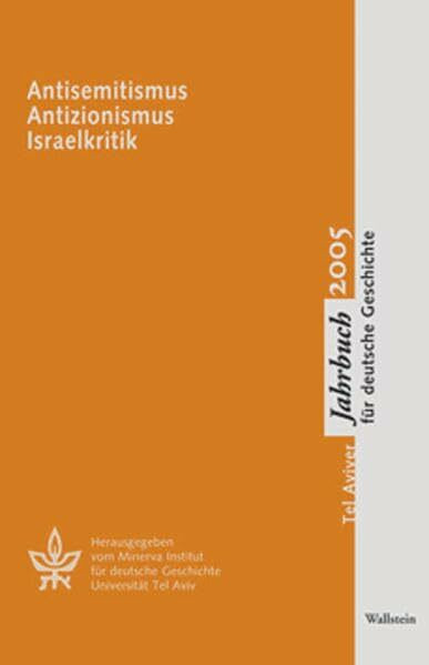 Antisemitismus - Antizionismus - Israelkritik: Z. Tl. in engl. Sprache (Tel Aviver Jahrbuch für deutsche Geschichte)