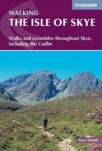 The Isle of Skye: Walks and scrambles throughout Skye, including the Cuillin (Cicerone guidebooks)